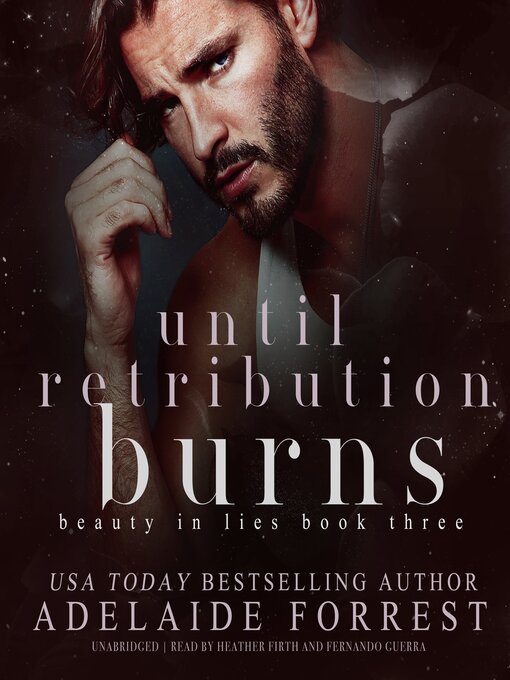 Title details for Until Retribution Burns by Adelaide Forrest - Available